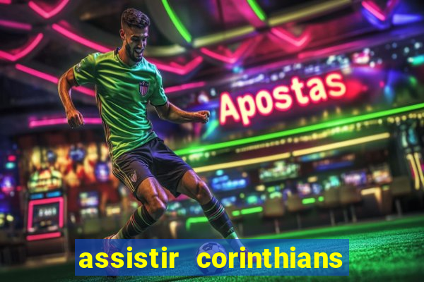 assistir corinthians fut max